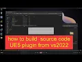 how to build source ue5 plugin from ide