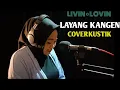 Download Lagu LAYANG KANGEN | LiVin LoVin | CoverKustik