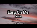 Adele- Easy On Me (Lyrics)
