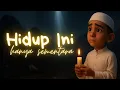 Download Lagu Hidup Ini Hanya Sementara | Lagu Religi Santri – QiMuhaimin