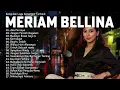 Download Lagu Kumpulan Lagu Kenangan Meriam Bellina  Nostalgia Cinta \u0026 Rindu Sepanjang Masa