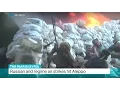 The War In Syria Russian and regime air strikes hit Aleppo Oliver Whitfield-Miocic reports