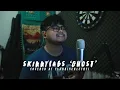 skinnyfabs - ghost | Covered by Fakhrinurluthfi