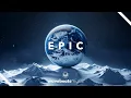 Download Lagu Epic Cinematic | Royalty-Free Background Music for Trailers \u0026 Content