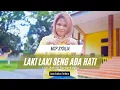 Lagu MCP Sysilia - LAKI LAKI SENG ADA HATI (Official Music Video)