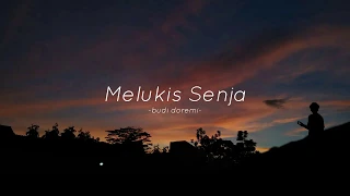 Download Budi Doremi - Melukis Senja ( Lirik Video ) MP3