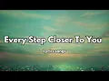 Download Lagu Every Step Closer To You 💋 English (Lyrics) New Melody Love Heat Song ❤️ 2025🎵🎶🎧