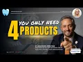 Most Dentists Buy Too Much You Only Need These 4 Products