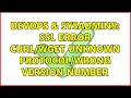 DevOps SysAdmins SSL error unknown version number
