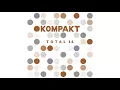 The Field - No. No... (John Tejada Mix) 'Kompakt Total 14‘ Album