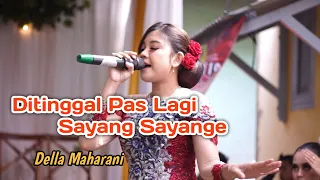 Download DITINGGAL PAS LAGI SAYANG SAYANGE || DELLA MAHARANI || MYCHO NADA || TALENTA PRODUCTION MP3