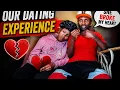 Our dating Experience before marriage unfiltered truth