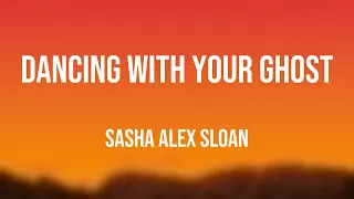 dancing with your ghost sasha alex sloan lyric centric 