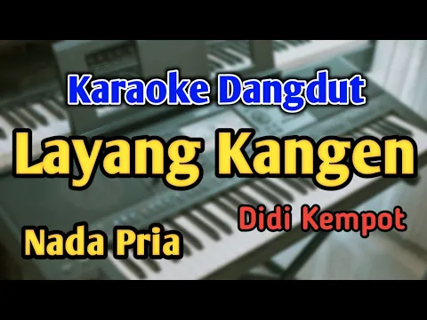 Download MP3 LAYANG KANGEN - KARAOKE || NADA PRIA COWOK || Didi Kempot || Audio HQ || Live Keyboard