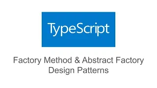 The Factory Method and Abstract Factory Design Patterns in TypeScript