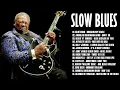 SLOW AND SEXY BLUES MUSIC COMPILATION 2024 | SLOW BLUES