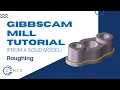 Download Lagu GibbsCAM Mill Tutorial (from a solid): Roughing