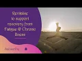 Energy Healing Meditation for Fatigue Chronic Illness