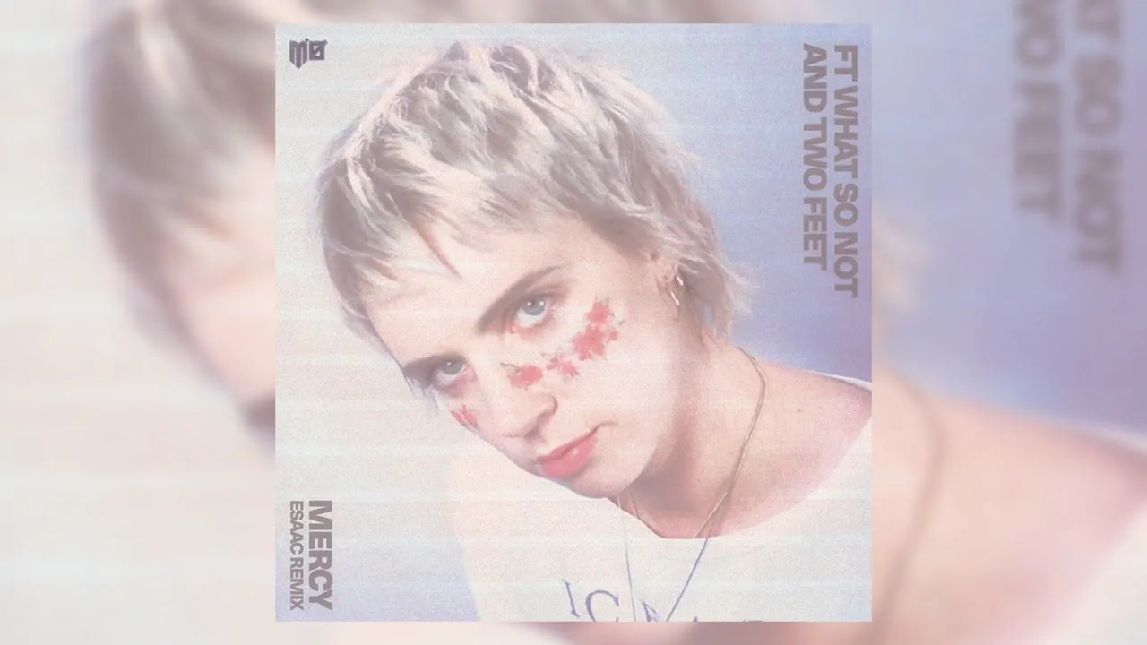 MØ - MERCY FT. WHAT SO NOT, TWO FEET (ESAAC REMIX) MØ - MERCY FT. WHAT SO NOT, TWO FEET (ESAAC REMIX)