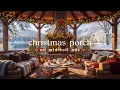 Lagu 🎄 Cozy Christmas Porch Jazz (NO MID-ROLL ADS) Soft Fireplace Swing \u0026 Holiday Ambience