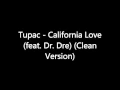 Download Lagu Tupac - California Love (feat. Dr. Dre) (Clean Version)