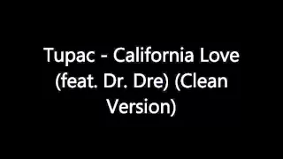 tupac california love feat dr dre clean version 