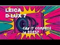 Leica D-Lux 7 Review in 2025 - Still Worth It After the D-Lux 8