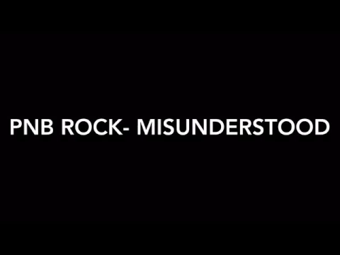 Download MP3 Pnb Rock- misunderstood (lyrics)