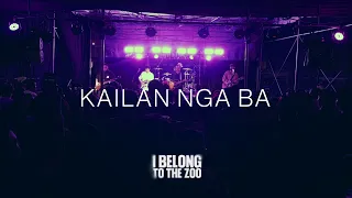 I Belong to the Zoo - Kailan Nga Ba (Always Here Album Launch Live Performance)