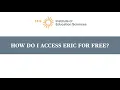 How Do I Access ERIC for Free