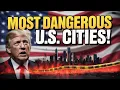 The 10 DEADLIEST Cities in the US You Need to Avoid in 2025