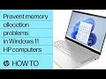 How to prevent memory allocation problems in Windows 11 HP Support