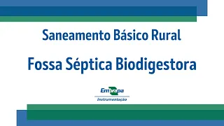 Fossa Séptica Biodigestora: a Embrapa Instrumentação explica