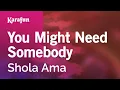 Lagu Karaoke You Might Need Somebody - Shola Ama *