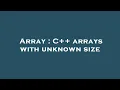 Array C arrays with unknown size