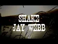 Jay Webb - Shake (Official Lyric Video)
