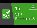 Selenium Beginner Tutorial 15 - How Selenium interacts with PhantomJS