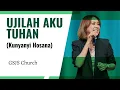Lagu Ujilah Aku Tuhan (Kunyanyi Hosana) | GSJS Church