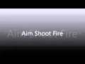 Download Lagu Aim Shoot Fire