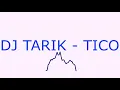 Download Lagu DJ TARIK - TICO ( Original Mix )