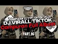 DJ CAMPURAN VIRAL TIK TOK 2025 JEDAG JEDUG FULL BASS TERBARU (PART 86)