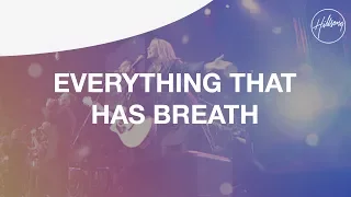 everything that has breath hillsong worship