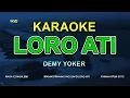 Download Lagu KARAOKE LORO ATI NADA COWOK - DEMY YOKER (MANING MANING INGSUN)