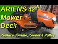 Replace broken spindle keeper and pulley on Ariens 42 inch mower deck