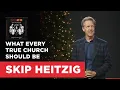 What Every True Church Should Be - John 17 Skip Heitzig