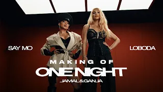 LOBODA, SAY MO & JAMAL & GANJA - ONE NIGHT | MAKING OF