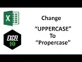 How to Change Uppercase to Proper case or Title Case in Excel