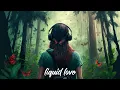 Download Lagu #014 Liquid Love (Liquid Drum \u0026 Bass Mix)