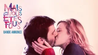 MAIS VOUS ÊTES FOUS - Bande Annonce [VF]