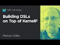 Building DSLs on Top of KernelF by Markus Volter